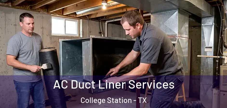 AC Duct Liner Services College Station - TX