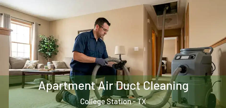 Apartment Air Duct Cleaning College Station - TX